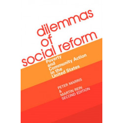 Dilemmas of Social Reform: Poverty and Community Action in the United States