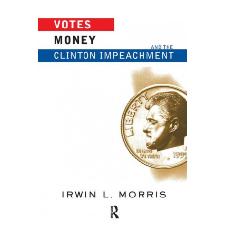 Votes, Money, And The Clinton Impeachment