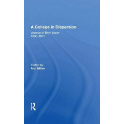 A College In Dispersion: Women of Bryn Mawr 1896-1975