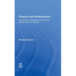 Finance And Development: The Role Of International Commercial Banks In The Third World