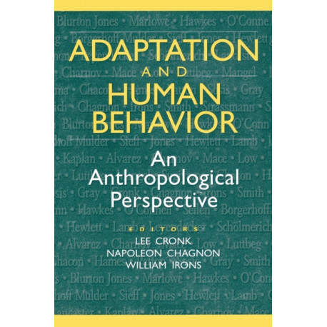 Adaptation and Human Behavior: An Anthropological Perspective