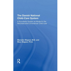 The Danish National Child-Care System: A Successful System as Model for the Reconstruction of American Child Care