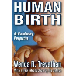 Human Birth: An Evolutionary Perspective