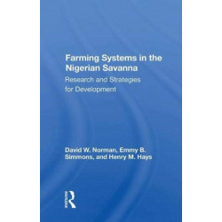 Farming Systems In The Nigerian Savanna: Research And Strategies For Development