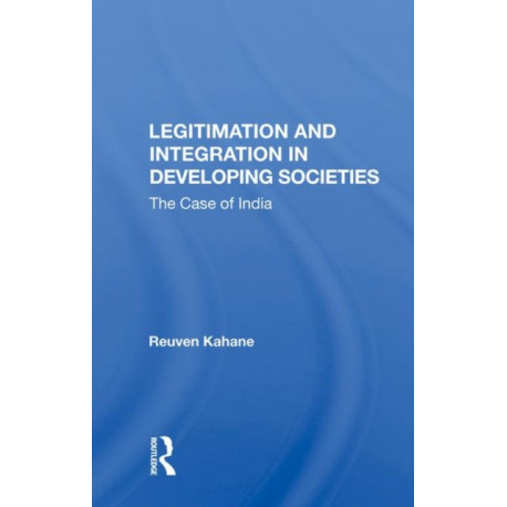 Legitimation and Integration in Developing Societies: The Case of India