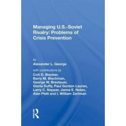 Managing U.s.-soviet Rivalry: Problems Of Crisis Prevention