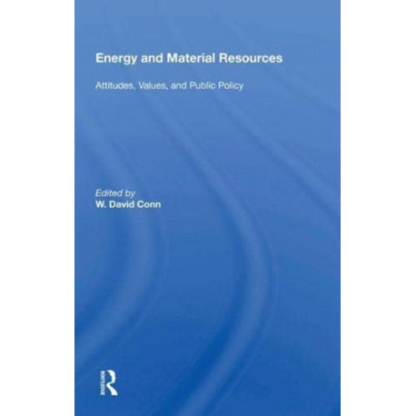 Energy And Material Resources: Attitudes, Values, And Public Policy