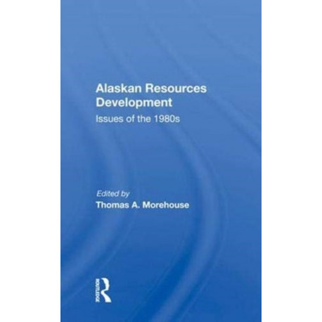 Alaskan Resources Development: Issues Of The 1980s