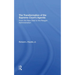 The Transformation Of The Supreme Court's Agenda: From The New Deal To The Reagan Administration