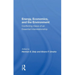Energy, Economics, And The Environment: Conflicting Views Of An Essential Interrelationship