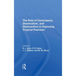 The Role Of Centrosema, Desmodium, And Stylosanthes In Improving Tropical Pastures