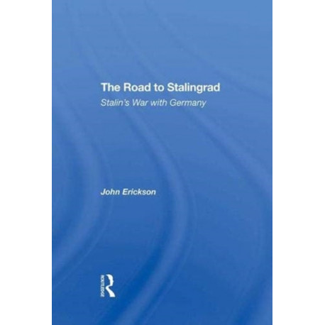 The Road To Stalingrad: Stalin's War With Germany