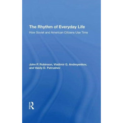 The Rhythm Of Everyday Life: How Soviet And American Citizens Use Time