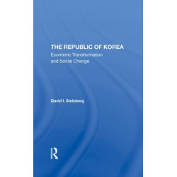 The Republic Of Korea: Economic Transformation And Social Change