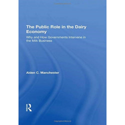 The Public Role In The Dairy Economy: Why And How Governments Intervene In The Milk Business