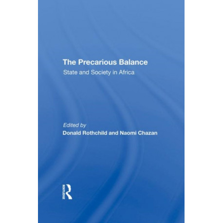 The Precarious Balance: State And Society In Africa