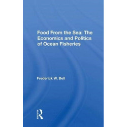 Food From The Sea: The Economics And Politics Of Ocean Fisheries