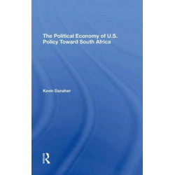 The Political Economy Of U.s. Policy Toward South Africa