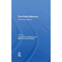 The Polish Dilemma: Views From Within