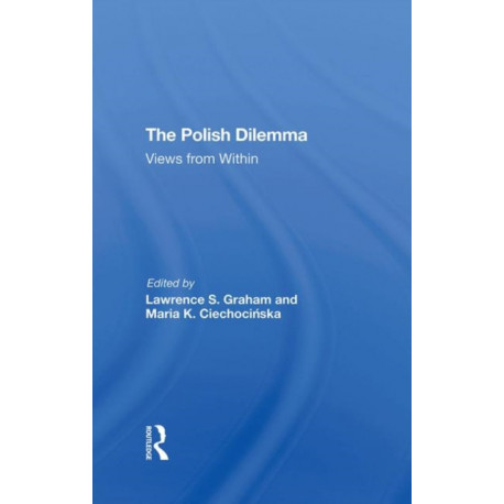 The Polish Dilemma: Views From Within