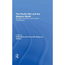 The Pacific Rim And The Western World: Strategic, Economic, And Cultural Perspectives