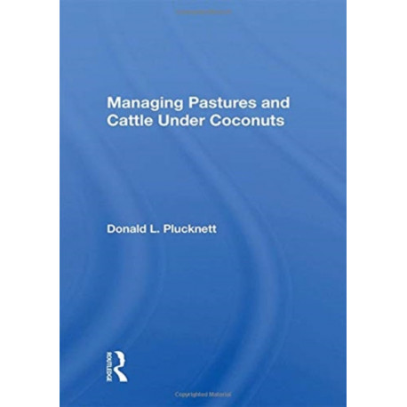 Managing Pastures And Cattle Under Coconuts