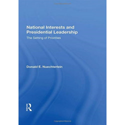 National Interests And Presidential Leadership: The Setting Of Priorities