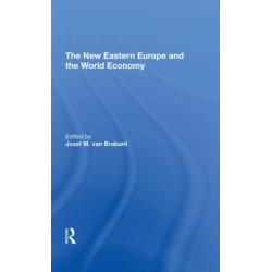 The New Eastern Europe And The World Economy