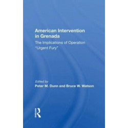 American Intervention In Grenada: The Implications Of Operation ""Urgent Fury""