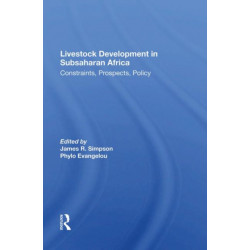 Livestock Development In Subsaharan Africa: Constraints, Prospects, Policy