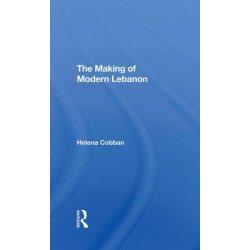 The Making Of Modern Lebanon
