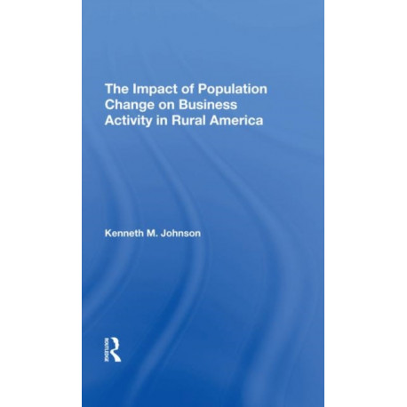 The Impact Of Population Change On Business Activity In Rural America