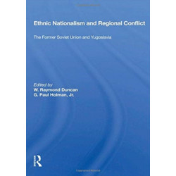 Ethnic Nationalism And Regional Conflict: The Former Soviet Union And Yugoslavia