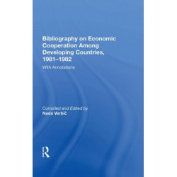 Bibliography On Economic Cooperation Among Developing Countries, 1981-1982: With Annotations