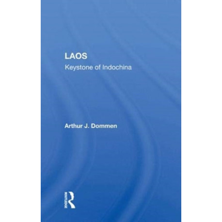 Laos: Keystone Of Indochina
