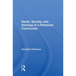 Death, Society, And Ideology In A Hohokam Community