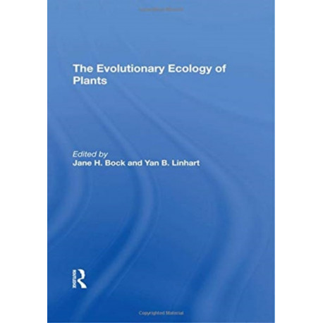 The Evolutionary Ecology Of Plants