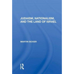 Judaism, Nationalism, And The Land Of Israel
