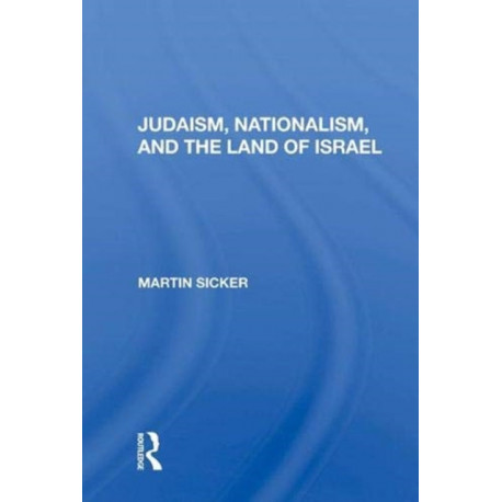 Judaism, Nationalism, And The Land Of Israel
