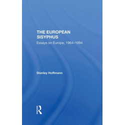 The European Sisyphus: Essays On Europe, 19641994