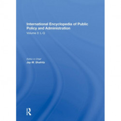 International Encyclopedia of Public Policy and Administration Volume 3