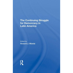 The Continuing Struggle For Democracy In Latin America