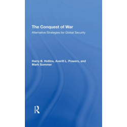 The Conquest Of War: Alternative Strategies For Global Security