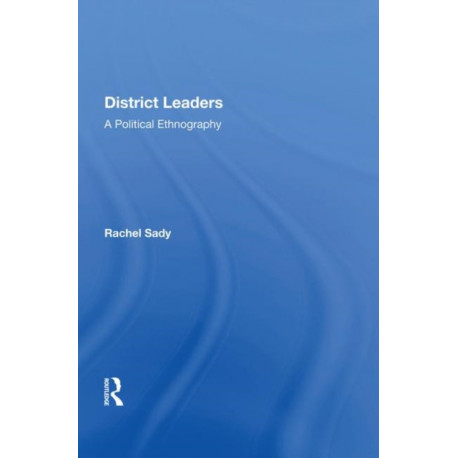 District Leaders: A Political Ethnography