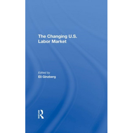 The Changing U.s. Labor Market