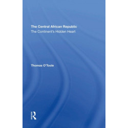 The Central African Republic: The Continent's Hidden Heart