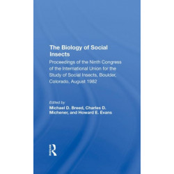 The Biology Of Social Insects: Proceedings Of The Ninth Congress Of The International Union For The Study Of Social Insects