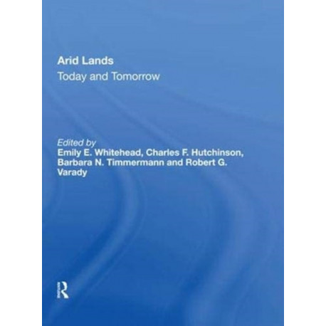 Arid Lands: Today And Tomorrow