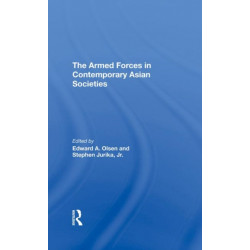 The Armed Forces In Contemporary Asian Societies