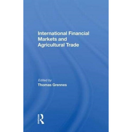 International Financial Markets And Agricultural Trade